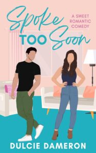 Spoke Too Soon: A Sweet Romantic Comedy (Kissing a Kent Brother Book 2) Bokk Cover